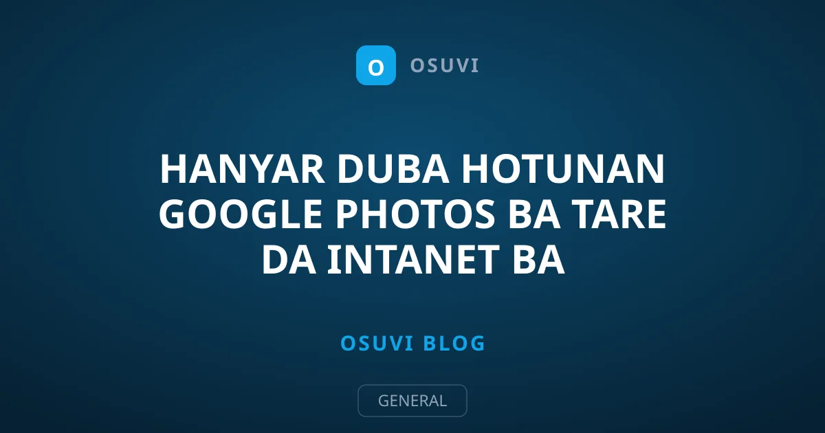 Hanyar Duba Hotunan Google Photos Ba tare da Intanet Ba